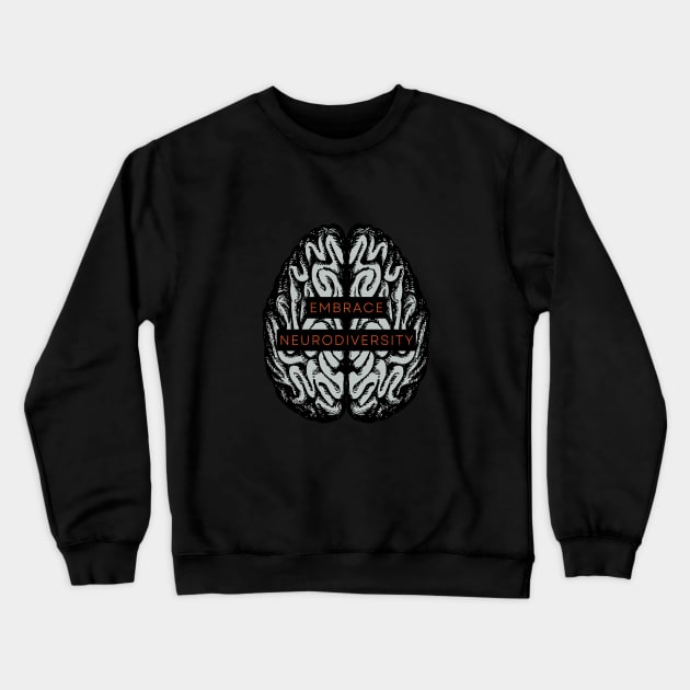 Embrace Neurodiversity Crewneck Sweatshirt by WonkeyCreations